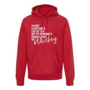 IM Not Everyones Cup Of Tea Premium Hoodie