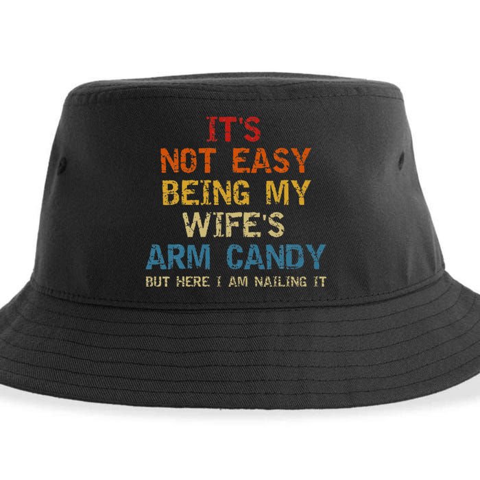 It's Not Easy Being My Wife's Arm Candy Vintage Sustainable Bucket Hat