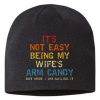 It's Not Easy Being My Wife's Arm Candy Vintage Sustainable Beanie