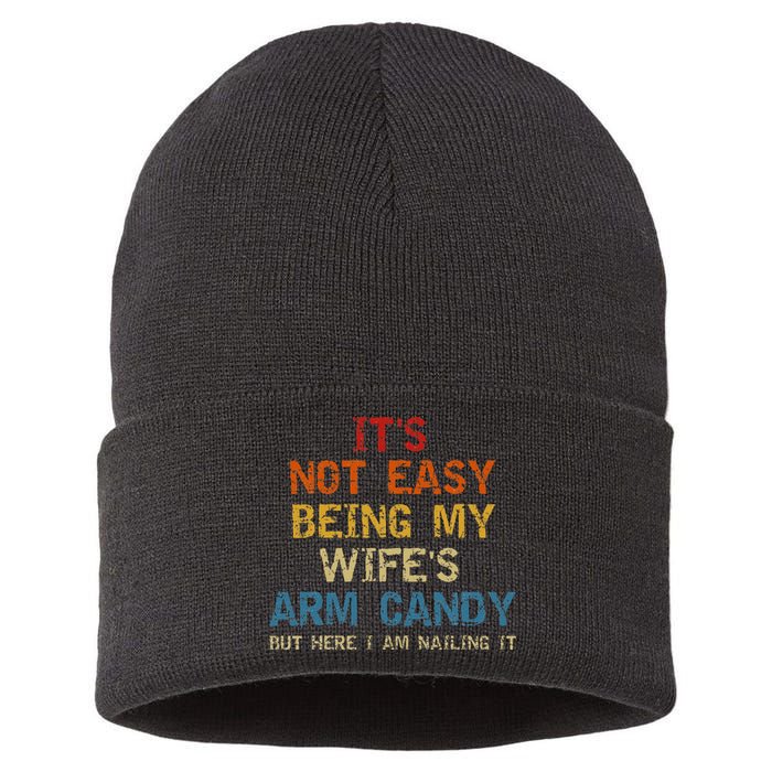 It's Not Easy Being My Wife's Arm Candy Vintage Sustainable Knit Beanie