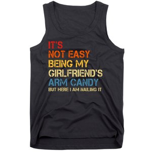 Its Not Easy Being My Girlfriends Arm Candy Tank Top