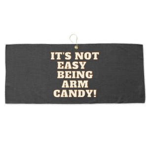 Its Not Easy Being Arm Candy Large Microfiber Waffle Golf Towel