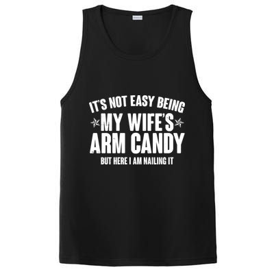 It's Not Easy Being My Wife's Arm Candy But Here I Am Nailing It PosiCharge Competitor Tank