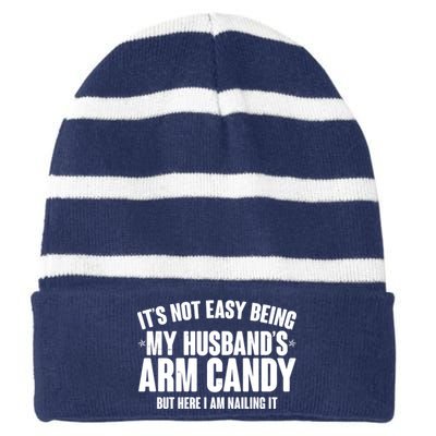 It's Not Easy Being My Husband's Arm Candy But Here I Am Nailing It Striped Beanie with Solid Band