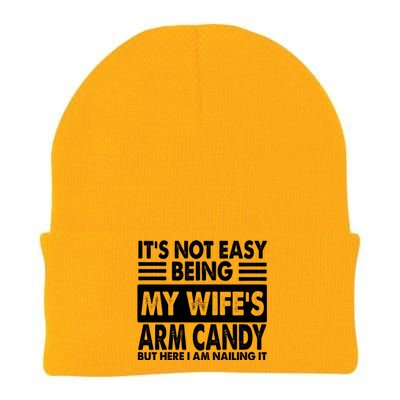 Its Not Easy Being My Wifes Arm Candy But Here I Am Nailing It Funny Knit Cap Winter Beanie