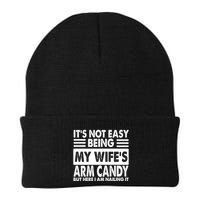 Its Not Easy Being My Wifes Arm Candy But Here I Am Nailing It Funny Beanie