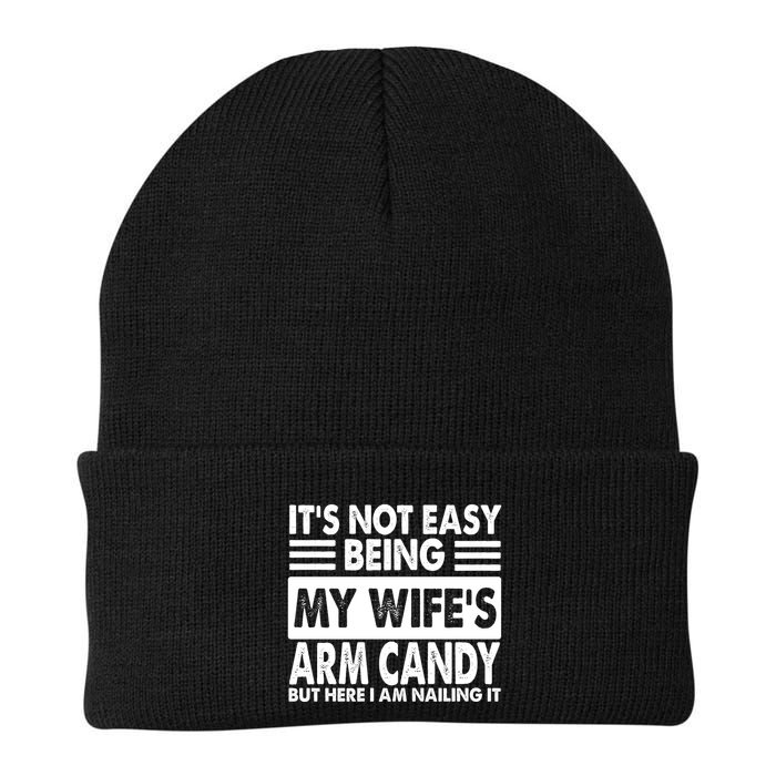 Its Not Easy Being My Wifes Arm Candy But Here I Am Nailing It Funny Beanie