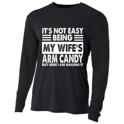 Its Not Easy Being My Wifes Arm Candy But Here I Am Nailing It Funny Cooling Performance Long Sleeve Crew