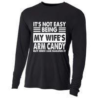 Its Not Easy Being My Wifes Arm Candy But Here I Am Nailing It Funny Cooling Performance Long Sleeve Crew