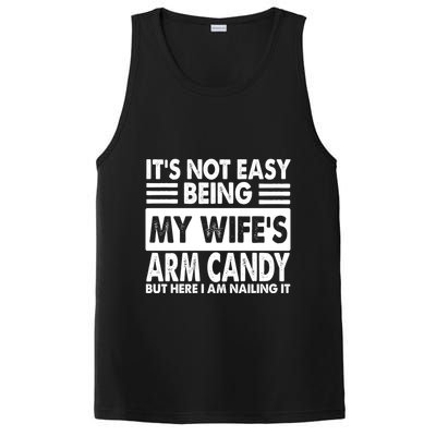 Its Not Easy Being My Wifes Arm Candy But Here I Am Nailing It Funny PosiCharge Competitor Tank