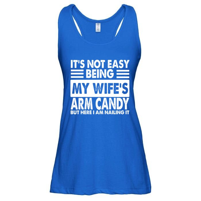 Its Not Easy Being My Wifes Arm Candy But Here I Am Nailing It Funny Ladies Essential Flowy Tank