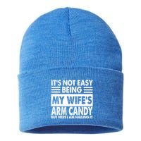 Its Not Easy Being My Wifes Arm Candy But Here I Am Nailing It Funny Sustainable Knit Beanie