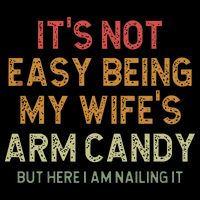It's Not Easy Being My Wife's Arm Candy 16 in Basic Backpack