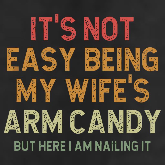 It's Not Easy Being My Wife's Arm Candy Microfiber Hand Towel