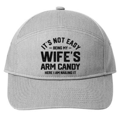 It's Not Easy Being My Wife's Arm Candy Humor Husbands 7-Panel Snapback Hat