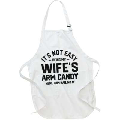 It's Not Easy Being My Wife's Arm Candy Humor Husbands Apron
