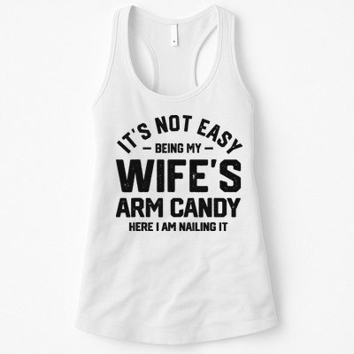 It's Not Easy Being My Wife's Arm Candy Humor Husbands Womens Tank Top
