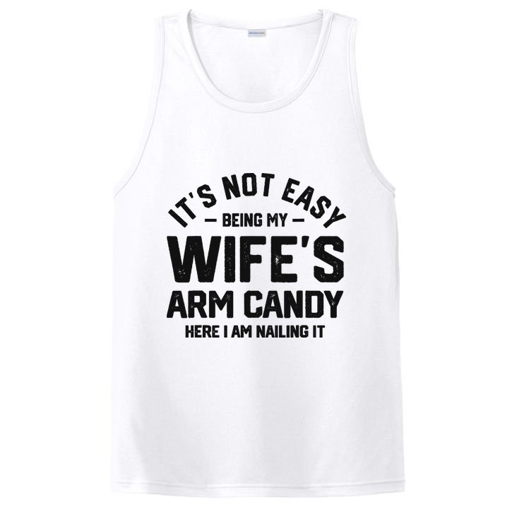 It's Not Easy Being My Wife's Arm Candy Humor Husbands PosiCharge Competitor Tank