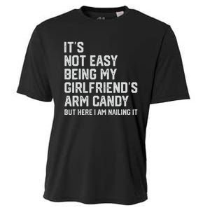 It's Not Easy Being My Girlfriend's Arm Candy Fathers Day Cooling Performance Crew T-Shirt