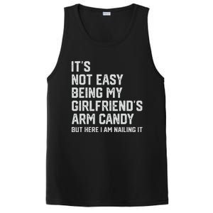 It's Not Easy Being My Girlfriend's Arm Candy Fathers Day PosiCharge Competitor Tank