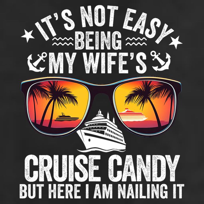 It's Not Easy Being My Wife's Cruise Candy Husband Cruise Adult Drive Performance Visor