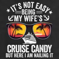 It's Not Easy Being My Wife's Cruise Candy Husband Cruise 11oz C Handle Ceramic Mug
