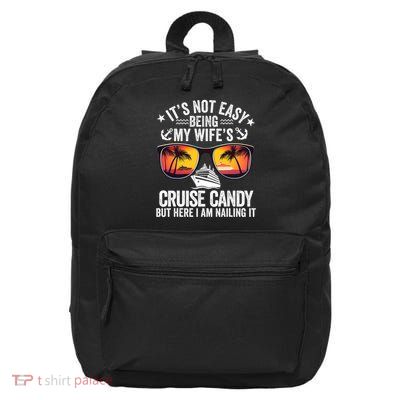 It's Not Easy Being My Wife's Cruise Candy Husband Cruise 16 in Basic Backpack