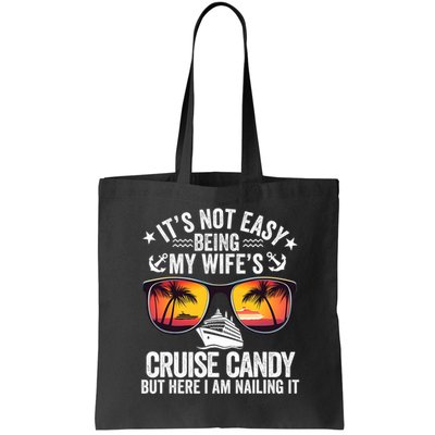 It's Not Easy Being My Wife's Cruise Candy Husband Cruise Bag