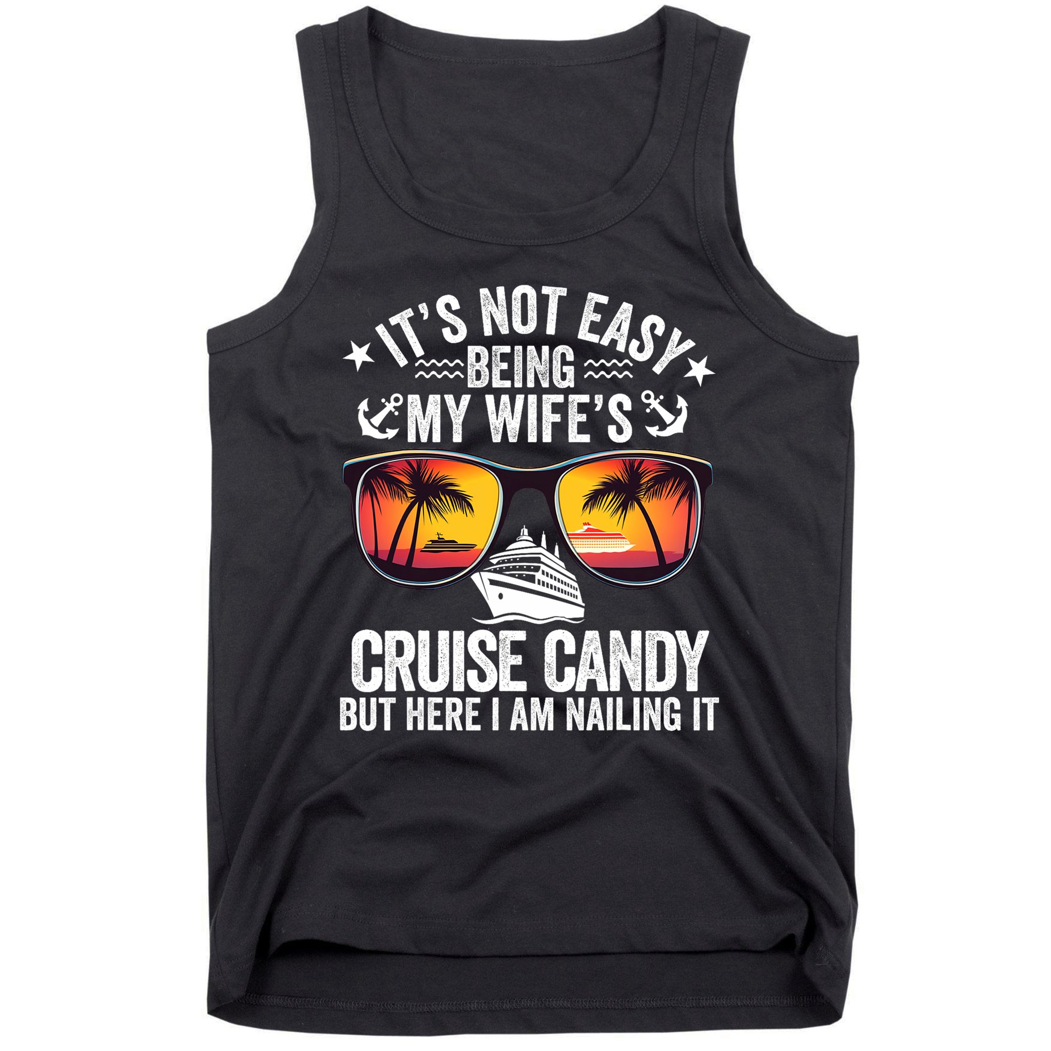 It's Not Easy Being My Wife's Cruise Candy Husband Cruise Tank Top