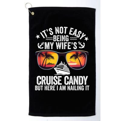 It's Not Easy Being My Wife's Cruise Candy Husband Cruise Golf Towel