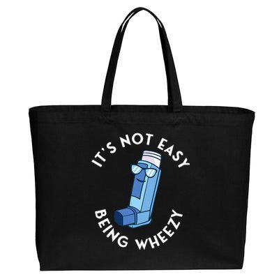 ItS Not Easy Being Wheezy Asthma Inhaler Allergy Sufferer Cotton Canvas Jumbo Tote