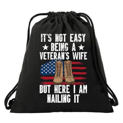 It's Not Easy Being A Veterans Wife But Here I Am Nailing It Drawstring Bag