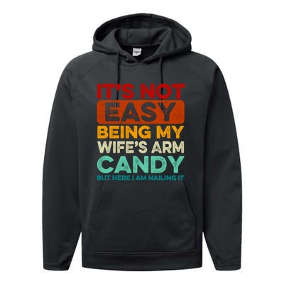 It's Not Easy Being My Wifes Arm Candy Husband Funny Vintage Performance Fleece Hoodie