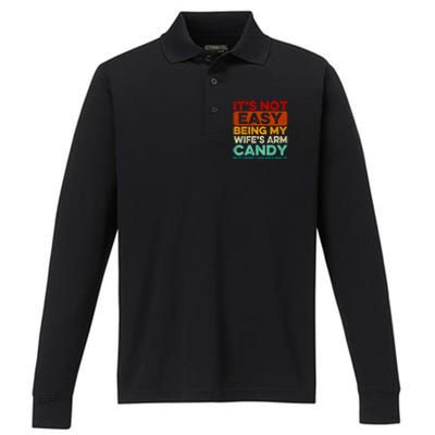 It's Not Easy Being My Wifes Arm Candy Husband Funny Vintage Performance Long Sleeve Polo