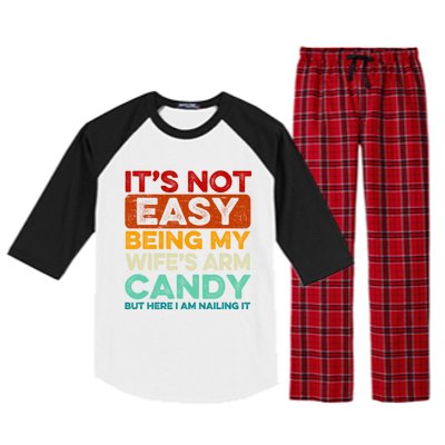 It's Not Easy Being My Wifes Arm Candy Husband Funny Vintage Raglan Sleeve Pajama Set