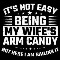 Its Not Easy Being My Wifes Arm Candy Here I Am Nailing It Drawstring Bag