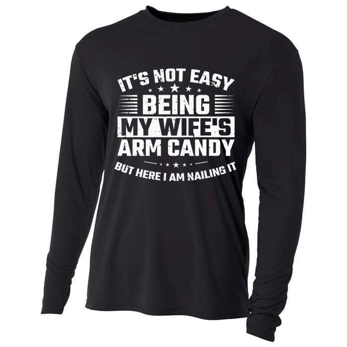 Its Not Easy Being My Wifes Arm Candy Here I Am Nailing It Cooling Performance Long Sleeve Crew