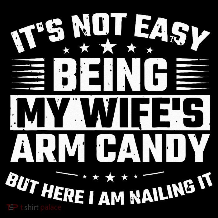 Its Not Easy Being My Wifes Arm Candy Here I Am Nailing It Zip Tote Bag