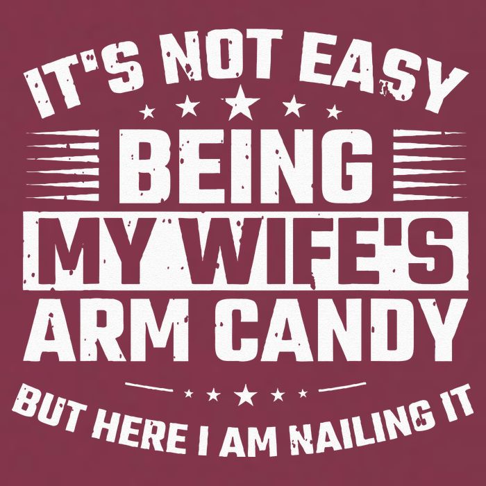 Its Not Easy Being My Wifes Arm Candy Here I Am Nailing It 16oz Travel Tumbler