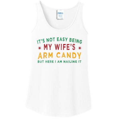 Its Not Easy Being My Wifes Arm Candy Funny Fathers Day Ladies Essential Tank