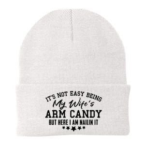 Its Not Easy Being My Wifes Arm Candy But Here I Am Nailin It Knit Cap Winter Beanie