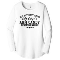 Its Not Easy Being My Wifes Arm Candy But Here I Am Nailin It Women's Perfect Tri Tunic Long Sleeve Shirt