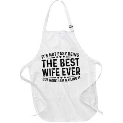 ItS Not Easy Being The Best Wife Ever Funny Wife Woman Cool Apron