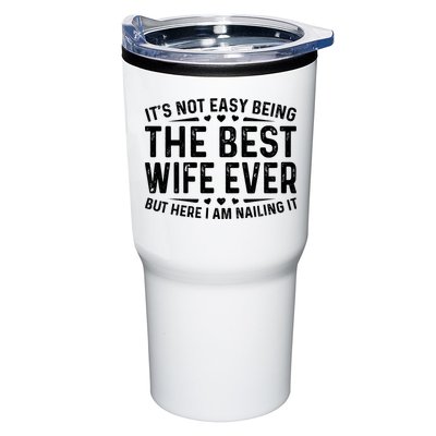 ItS Not Easy Being The Best Wife Ever Funny Wife Woman Cool Tumbler