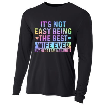ItS Not Easy Being The Best Wife Ever Funny Wife Woman Cooling Performance Long Sleeve Crew