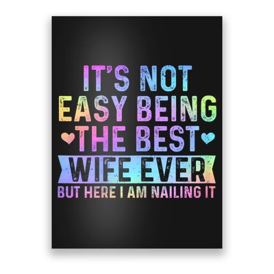 ItS Not Easy Being The Best Wife Ever Funny Wife Woman Poster