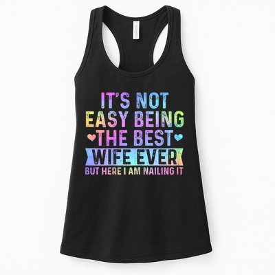 ItS Not Easy Being The Best Wife Ever Funny Wife Woman Womens Tank Top