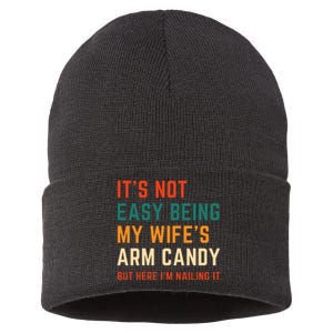 It's Not Easy Being My Wife's Arm Candy Sustainable Knit Beanie