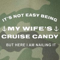 Its Not Easy Being My WifeS Cruise Candy But Here I Am Legacy Tie Dye Trucker Hat
