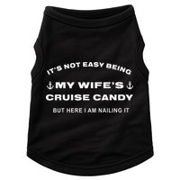 Its Not Easy Being My WifeS Cruise Candy But Here I Am Doggie Tank